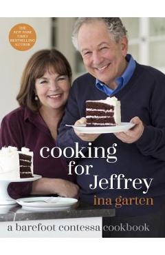 Poza produsului Cooking for Jeffrey: A Barefoot Contessa Cookbook - Ina Garten