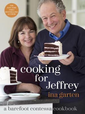 Cooking for Jeffrey: A Barefoot Contessa Cookbook - Ina Garten