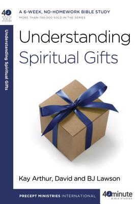 Understanding Spiritual Gifts - Kay Arthur