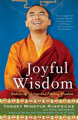 Joyful Wisdom: Embracing Change and Finding Freedom - Yongey Mingyur Rinpoche