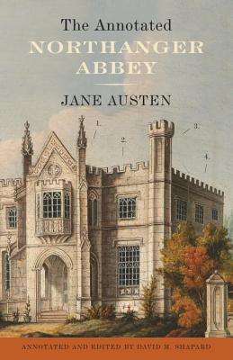 The Annotated Northanger Abbey - Jane Austen