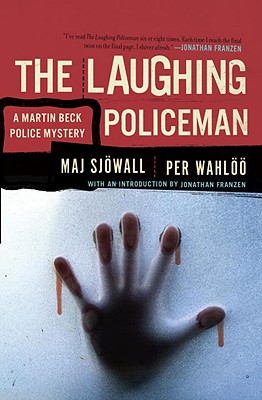 The Laughing Policeman: A Martin Beck Police Mystery (4) - Maj Sjowall