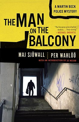 The Man on the Balcony: A Martin Beck Police Mystery (3) - Maj Sjowall