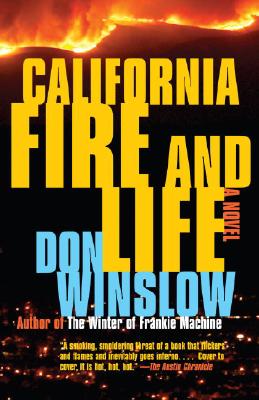 California Fire and Life: A Suspense Thriller - Don Winslow