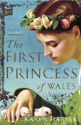 The First Princess of Wales - Karen Harper