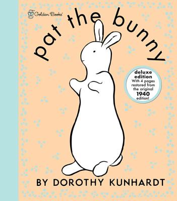 Pat the Bunny Deluxe Edition (Pat the Bunny) - Dorothy Kunhardt