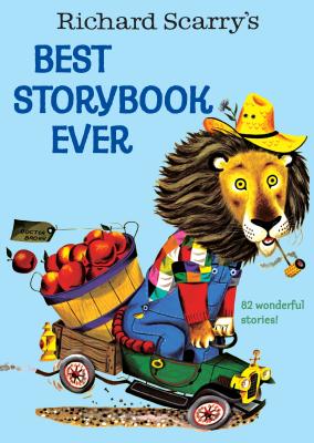Richard Scarry's Best Story Book Ever - Richard Scarry