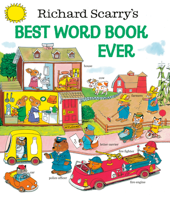 Richard Scarry's Best Word Book Ever - Richard Scarry