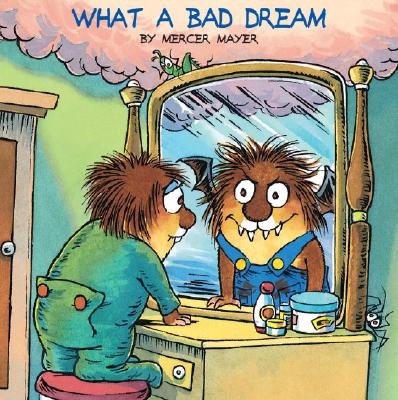 What a Bad Dream (Little Critter) - Mercer Mayer