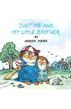 Just Me and My Little Brother (Little Critter) - Mercer Mayer