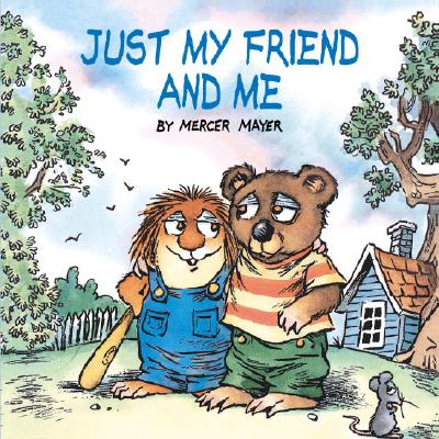 Just My Friend and Me (Little Critter) - Mercer Mayer