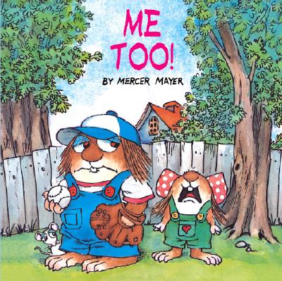 Me Too! (Little Critter) - Mercer Mayer