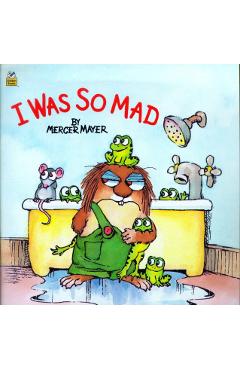 I Was So Mad - Mercer Mayer