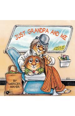 Just Grandpa and Me - Mercer Mayer