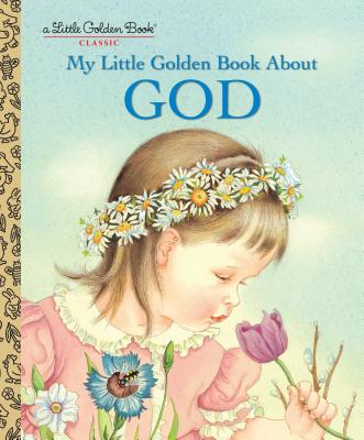 My Little Golden Book about God - Eloise Wilkin