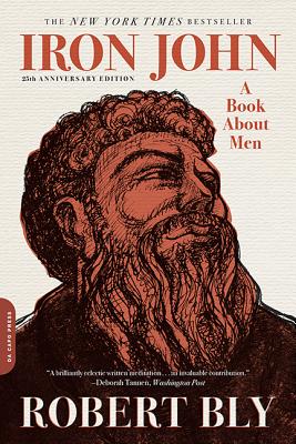 Iron John: A Book about Men - Robert Bly