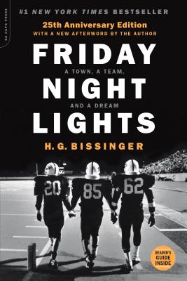 Friday Night Lights: A Town, a Team, and a Dream - H. G. Bissinger
