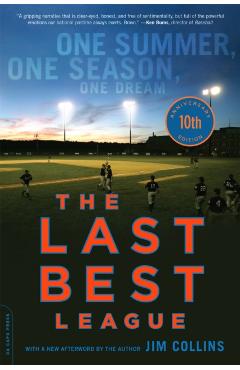 The Last Best League: One Summer, One Season, One Dream - Jim Collins