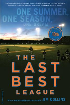 The Last Best League: One Summer, One Season, One Dream - Jim Collins