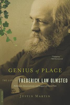 Genius of Place: The Life of Frederick Law Olmsted - Justin Martin