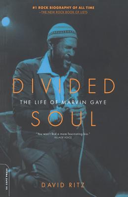 Divided Soul: The Life of Marvin Gaye - David Ritz