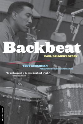 Backbeat: Earl Palmer's Story - Tony Scherman