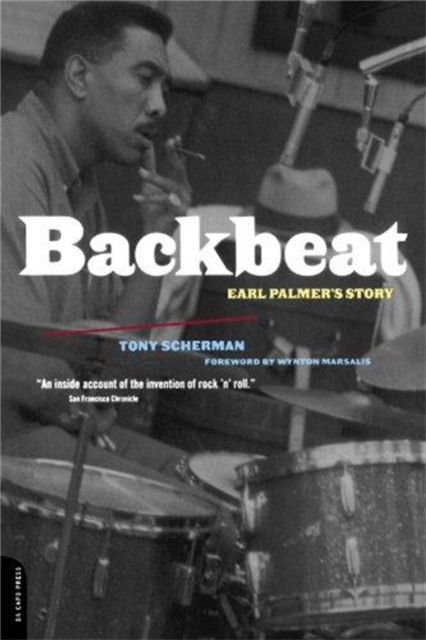 Backbeat: Earl Palmer's Story - Tony Scherman