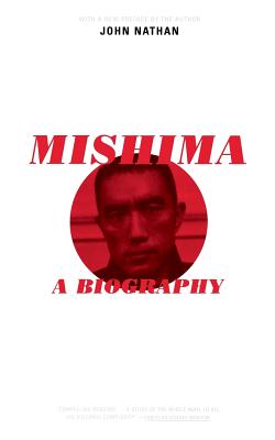 Coperta cărții 'Mishima: A Biography - John Nathan'