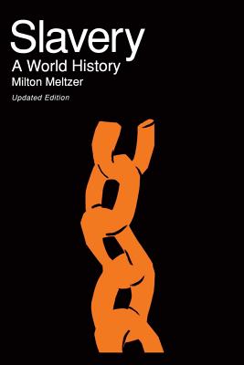 Slavery: A World History - Milton Meltzer