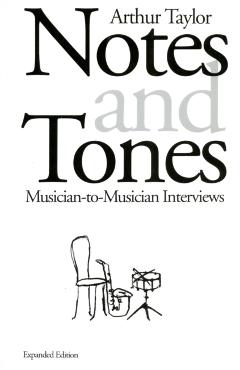 Notes and Tones: Musician-To-Musician Interviews - Arthur Taylor