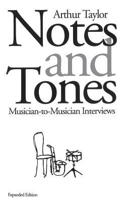 Notes and Tones: Musician-To-Musician Interviews - Arthur Taylor