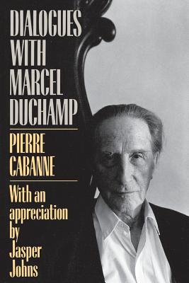 Dialogues with Marcel Duchamp - Pierre Cabanne