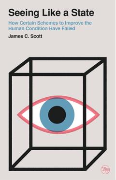 Poza produsului Seeing Like a State: How Certain Schemes to Improve the Human Condition Have Failed - James C. Scott