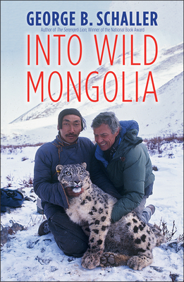 Into Wild Mongolia - George B. Schaller