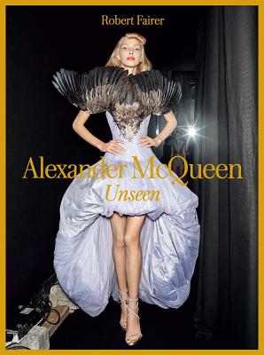 Alexander McQueen: Unseen - Robert Fairer