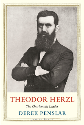 Coperta cărții 'Theodor Herzl: The Charismatic Leader - Derek Penslar'