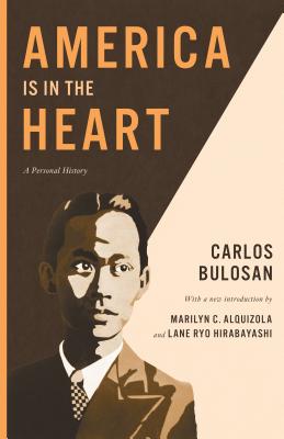 America Is in the Heart: A Personal History - Carlos Bulosan