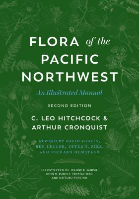 Flora of the Pacific Northwest: An Illustrated Manual - C. Leo Hitchcock