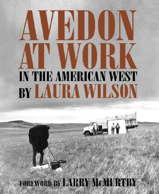 Avedon at Work: In the American West - Laura Wilson