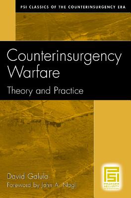 Counterinsurgency Warfare: Theory and Practice - David Galula