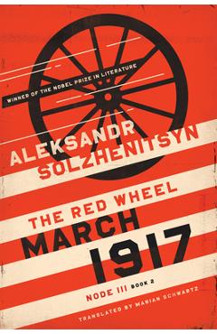 Poza produsului March 1917: The Red Wheel, Node III, Book 2 - Aleksandr Solzhenitsyn