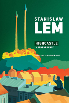 Highcastle: A Remembrance - Stanislaw Lem