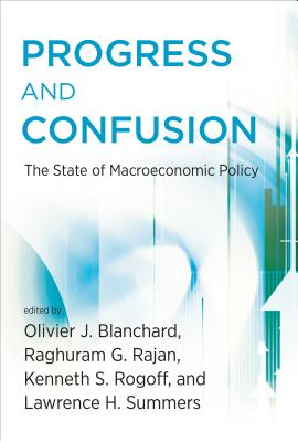 Progress and Confusion: The State of Macroeconomic Policy - Olivier Blanchard