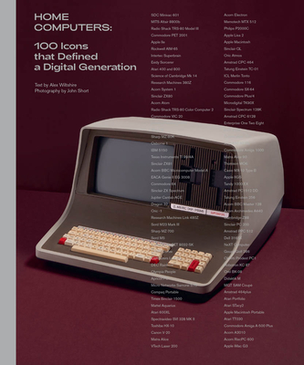 Home Computers: 100 Icons That Defined a Digital Generation - Alex Wiltshire