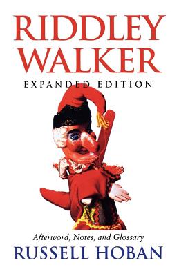 Riddley Walker, Expanded Edition - Russell Hoban