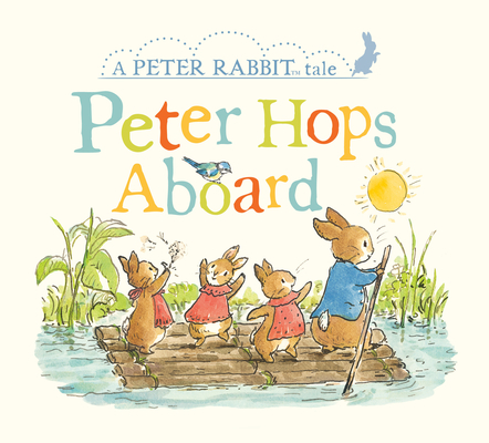 Peter Hops Aboard: A Peter Rabbit Tale - Beatrix Potter