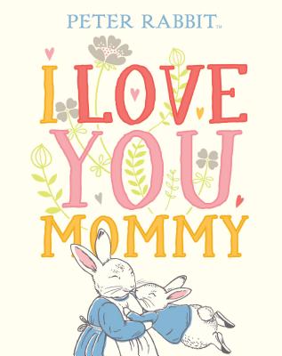 I Love You, Mommy - Beatrix Potter