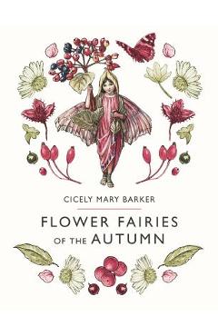 Poza produsului Flower Fairies of the Autumn - Cicely Mary Barker