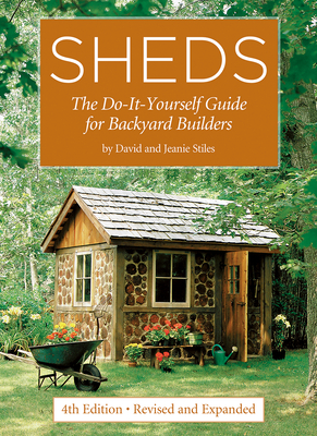 Sheds: The Do-It-Yourself Guide for Backyard Builders - David Stiles