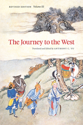 The Journey to the West, Revised Edition, Volume 3, Volume 3 - Anthony C. Yu